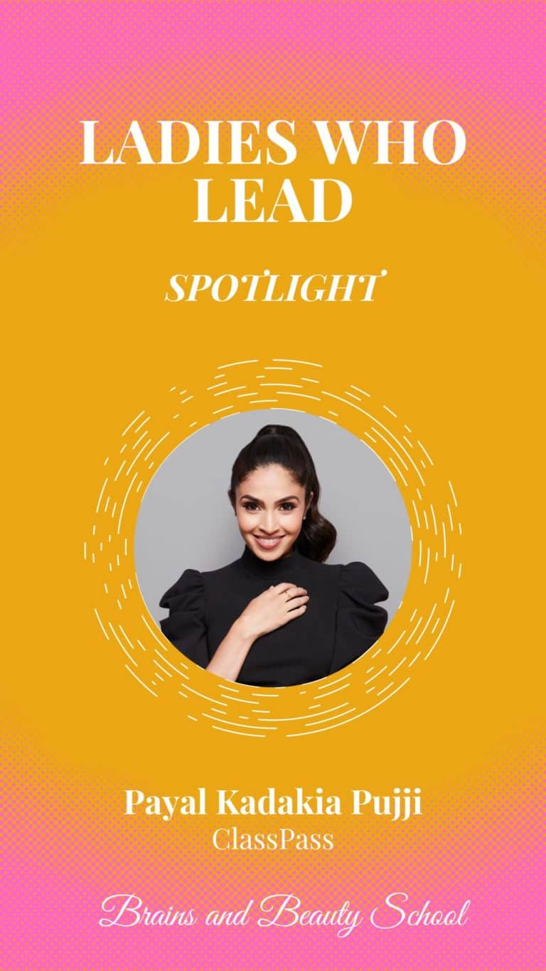 ladies who lead spotlight Payal Kadakia Pujji